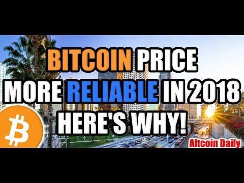 BITCOIN PRICE IS MORE RELIABLE IN 2018 – HERE’S WHY! [Cryptocurrency | Altcoin News]