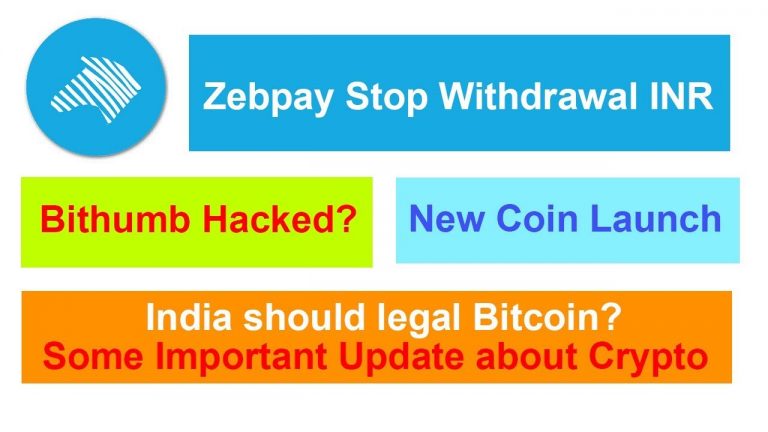 Crypto News #1 – Zebpay Stop INR || Bitcoin legal in India? || Bithumb Hacked Update in Hindi/Urdu